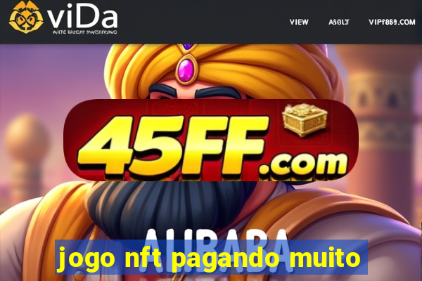 jogo nft pagando muito